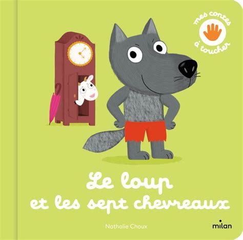 Le Loup Et Les Sept Chevreaux Editions Milan