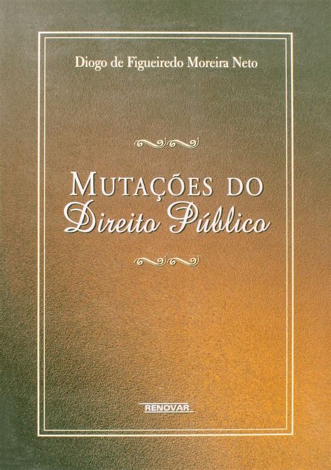 Muta Es Do Direito P Blico Pdf Diogo De Figueiredo Moreira Neto