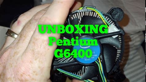 Unboxing Intel Th Gen Pentium G Core Thread Cpu Gold Cpu