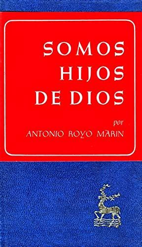 Somos hijos de Dios Misterio de la divina gracia by Royo Marín