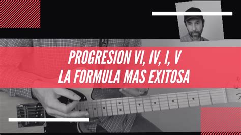 👉progresiÓn Vi Iv I V Todo Lo Que Se Puede Hacer En Esta Formula Exitosa😎🎸 Youtube