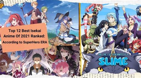 Top 12 Best Isekai Anime Of 2021 Ranked According To Superhero Era