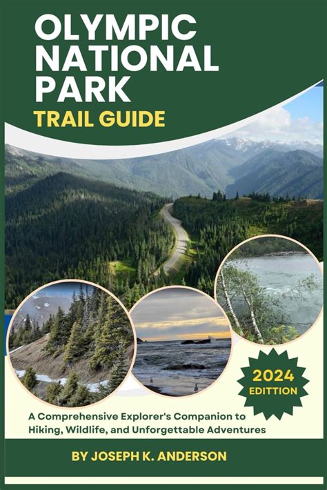 Olympic National Park Trail Guide A Comprehensive Explorers Companion