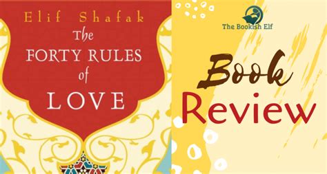 The Forty Rules Of Love By Elif Shafak Book Review By The Bookish Elf