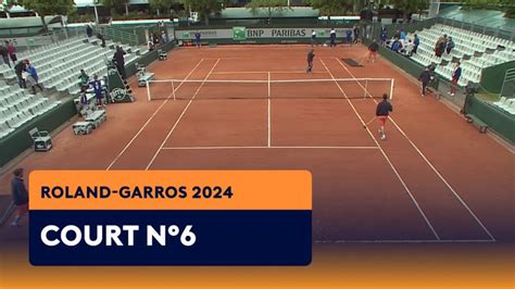 Court N°6 Journée 6 En Replay Roland Garros