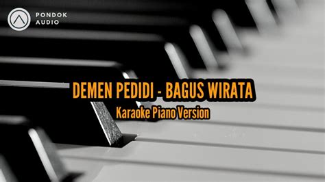 DEMEN PEDIDI BAGUS WIRATA Karaoke Piano Version YouTube