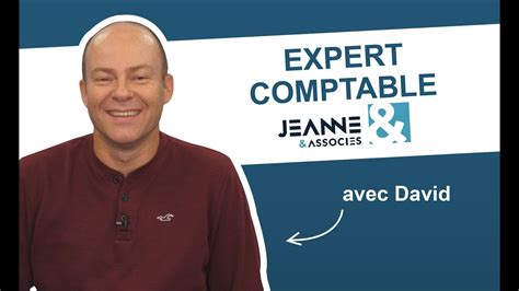 Expert Comptable Du Cabinet Jeanne Associ S David Youtube