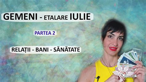 Gemeni Tarot Iulie P Rela Ii Bani S N Tate Zodii De Aer Youtube