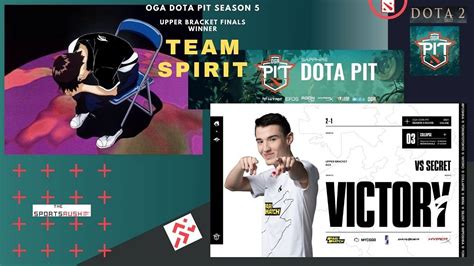 OGA Dota Pit Season 5 Team Spirit Beats Team Secret In The Upper