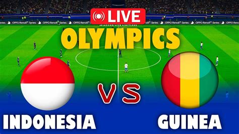 LIVE INDONESIA U23 VS GUINEA U23 PLAY OFF OLIMPIADE PARIS 2024