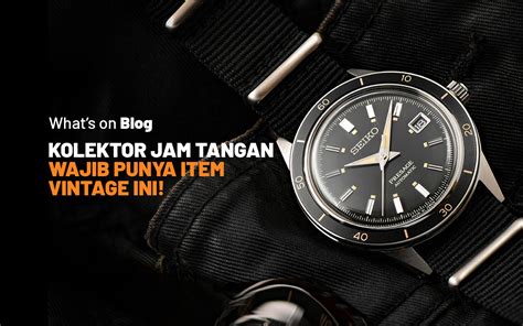 10 Rekomendasi Jam Tangan Vintage Untuk Para Kolektor Blog