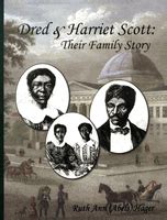 Dred & Harriet Scott: Their Family Story | Dred Scott Lives