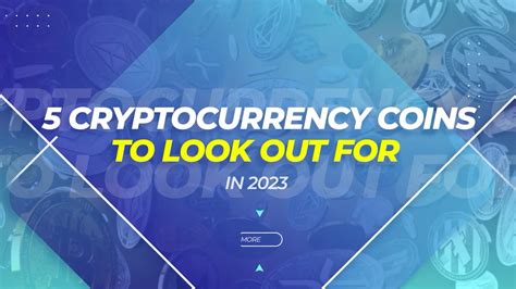 5 Cryptocurrency Coins To Look Out For In 2023 - Local NYC