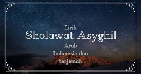 Lirik Sholawat Asyghil Arab dan Artinya Terbaru Mei 2019 | KENEONO Lirik Lagu