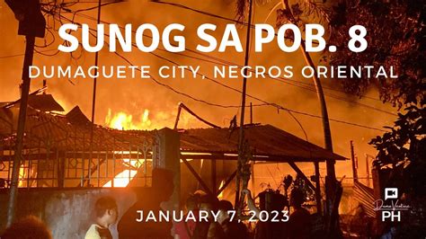 Sunog Sa Poblacion 8 Dumaguete City January 7 2022 YouTube