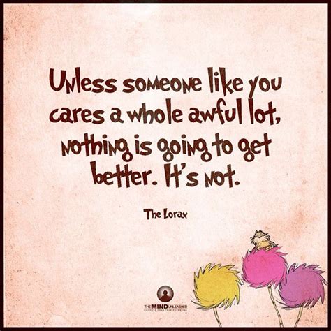 The Lorax quote | Lorax quotes, Someone like you, The lorax