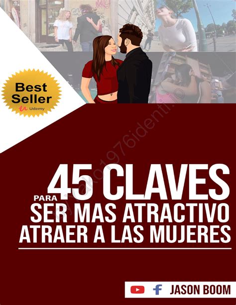 45 claves para ser más atractivo y atraer a las mujeres