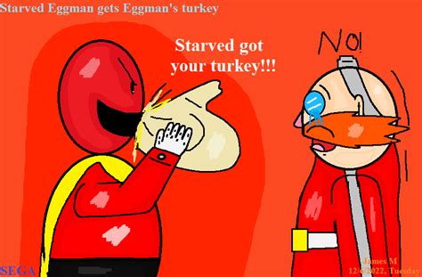 Starved Eggman Gets Eggmans Turkey By James M By Cvgwjames On Deviantart