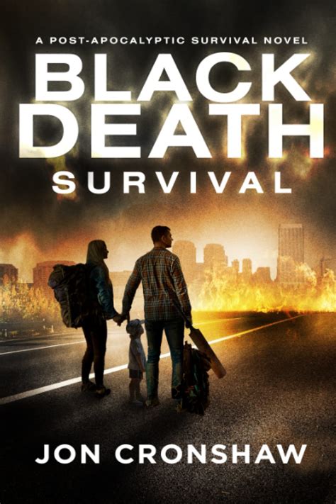 Black Death Survival A Post Apocalyptic Survival Novel Cronshaw Jon