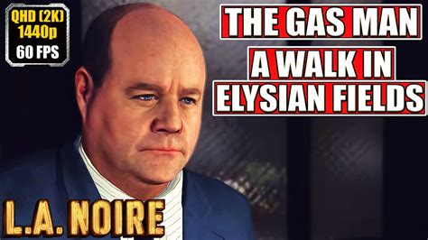 La Noire The Gas Man A Walk In Elysian Fields Gameplay Walkthrough