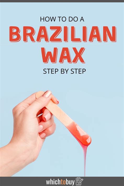 How to Do a Brazilian Wax Step by Step | Brazilian waxing, Brazilian ...