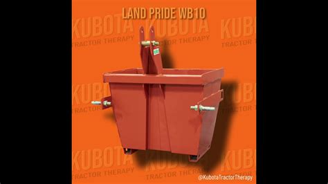 THE NEW Kubota WB10 Ballast Box By Land Pride YouTube