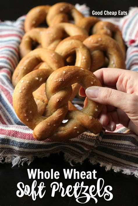 Whole Wheat Soft Pretzels Recipe Good Cheap Eats