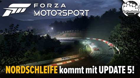 Nordschleife Kommt Mit Update 5 🤩 Forza Motorsport Youtube