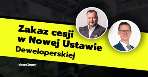 Zakaz Cesji W Nowej Ustawie Deweloperskiej Dewelopuj