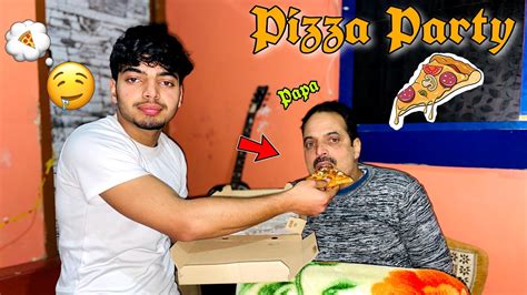 Pizza 🍕 Party With My Papa Papa Nai Pheli Baar Pizza Khaya😍 Youtube