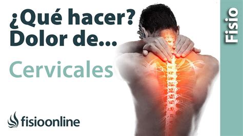 Dolor De Cervicales Qu Puedo Hacer Para Mejorarlo Claves Consejos