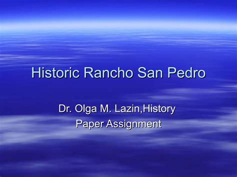 History Of Rancho San Pedro Ppt