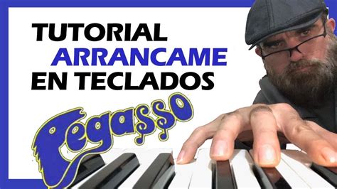 TUTORIAL EN TECLADO ARRANCAME EL MAS EXACTO DEL GRUPO PEGASSO EL