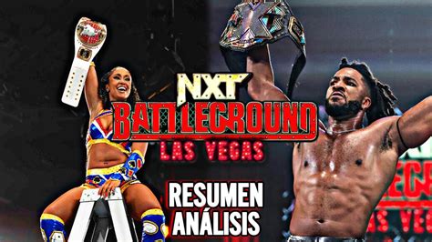 Wwe Nxt Battleground Review Resumen Y An Lisis Youtube