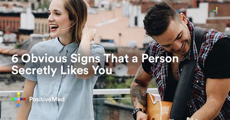 6 Obvious Signs That A Person Secretly Likes You