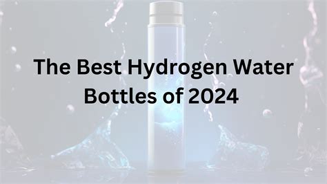 Best Hydrogen Water Bottles Of 2024 Reviews And Ratings