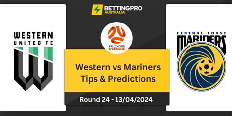 Western United Vs Central Coast Mariners Tips A League Preview