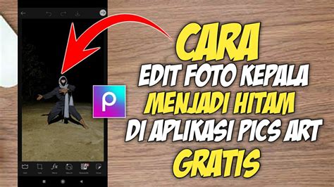 CARA EDIT FOTO MENGHITAMKAN WAJAH DI APLIKASI PICSART YouTube