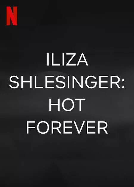 Stream Iliza Shlesinger Hot Forever Netflix Comedy Talk