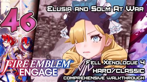 Fire Emblem Engage Walkthrough Ep 46 Elusia And Solm At War YouTube