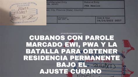 CUBANOS CON PAROLE MARCADO EWI O PWA Y LA BATALLA LEGAL PARA OBTENER