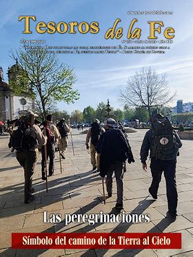 Revista de cultura católica Tesoros de la Fe La peregrinación camino