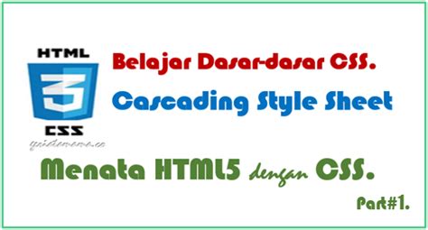 Belajar Css Pengenalan Dan Memahami Perintah Dasar Css Bagi Pemula