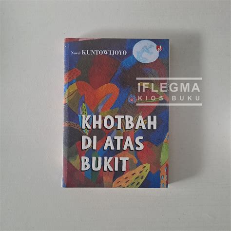 Jual Buku Khotbah Di Atas Bukit By Kuntowijoyo Shopee Indonesia