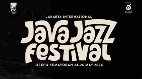 Jadwal Lengkap Java Jazz Festival Mei Di Jiexpo