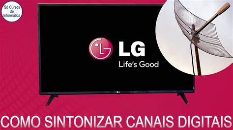 Como Sintonizar Os Canais Digitais Na Smart Tv Lg K Uj Youtube