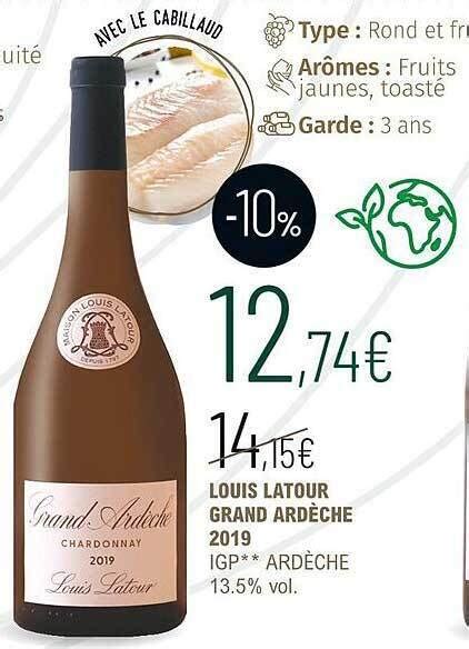 Promo Louis Latour Grand Ard Che Igp Ard Che Chez La Vignery