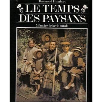 LE TEMPS DES PAYSANS Grand Format Achat Livre Fnac