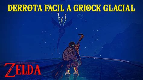 Cómo derrotar un GRIOCK GLACIAL Fácil Zelda Tears Of The Kingdom