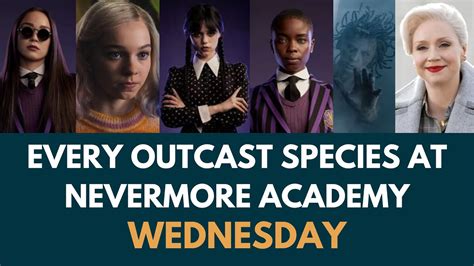 Netflix Wednesday All Outcasts Species At Nevermore Academy Youtube